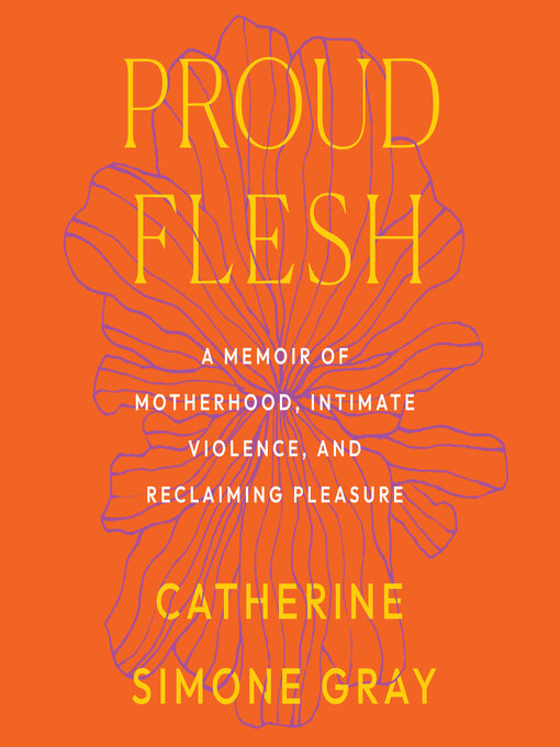 Title details for Proud Flesh by Catherine Simone Gray - Wait list